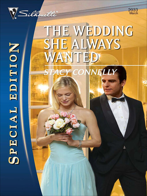 Title details for The Wedding She Always Wanted by Stacy Connelly - Available